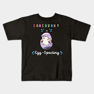 Some Bunny Is Eggspecting Kids T-Shirt